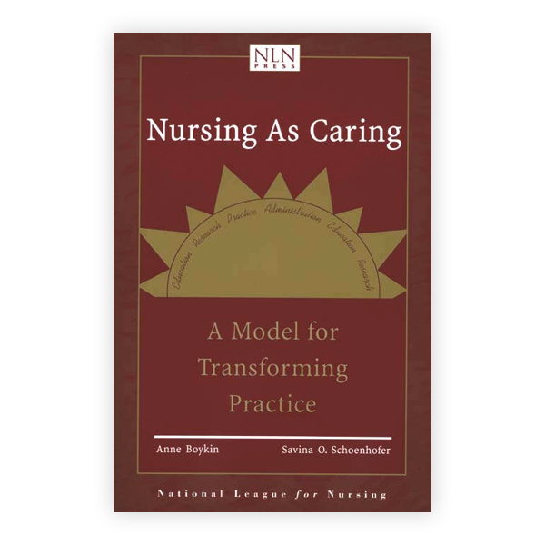 Nursing As Caring: A Model For Transforming Practice