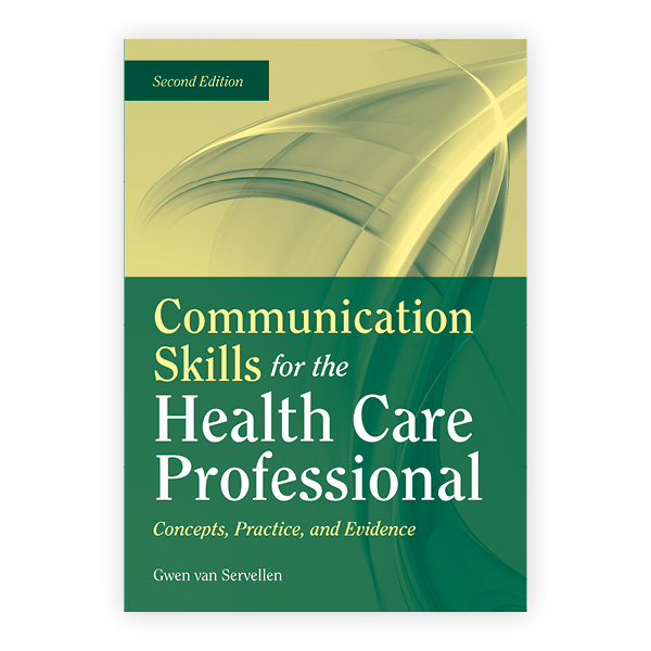 Communication Skills For The Health Care Professional: Concepts ...