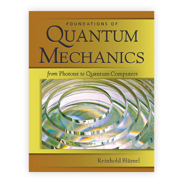 Foundations of Quantum Mechanics: From Photons to Quantum Computers