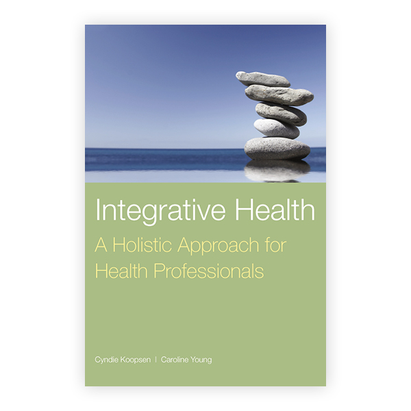 Integrative Health: A Holistic Approach For Health Professionals ...