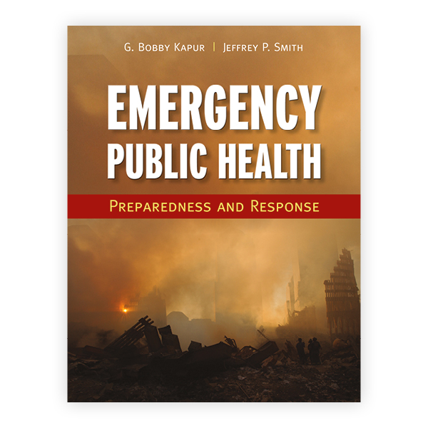 Emergency Public Health: Preparedness And Response: 9780763758707