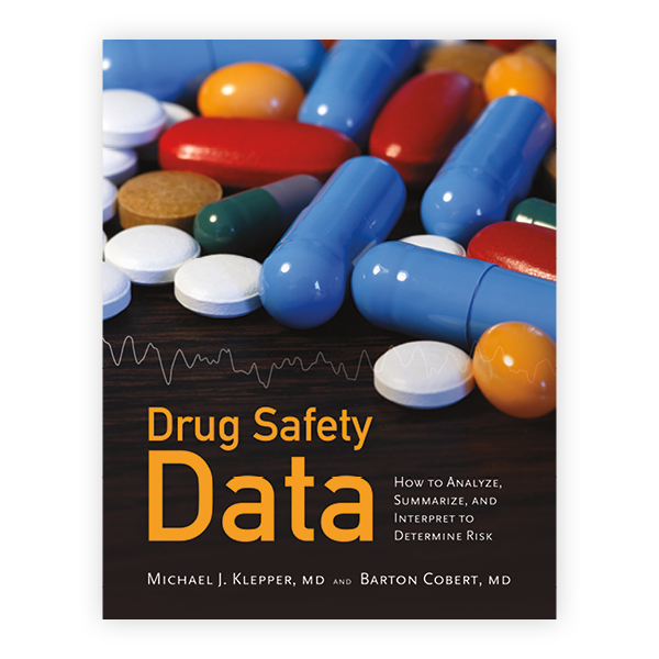 Drug Safety Data How to Analyze, Summarize and Interpret to Determine