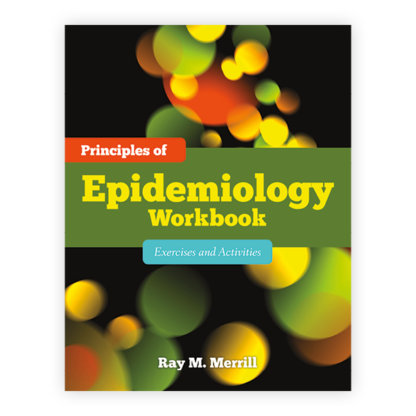 Principles Of Epidemiology Workbook: Exercises And Activities ...