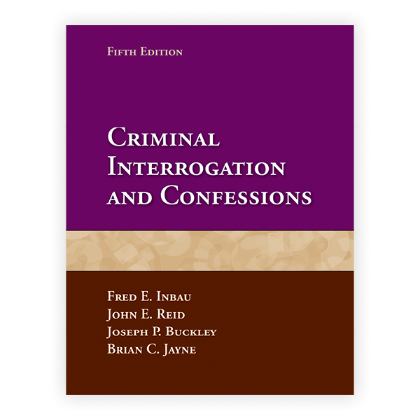 Criminal Interrogation and Confessions: 9780763799366