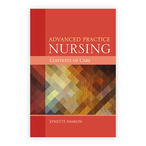 Advanced Practice Nursing Contexts Of Care: 9781284047028