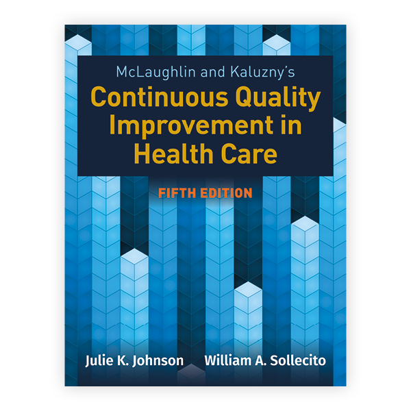 Mclaughlin Kaluzny S Continuous Quality Improvement In Health Care 9781284126594