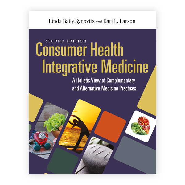 Consumer Health & Integrative Medicine: A Holistic View of 