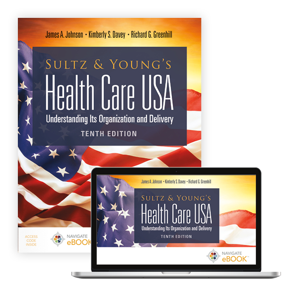 Sultz and Young's Health Care USA: Understanding Its Organization