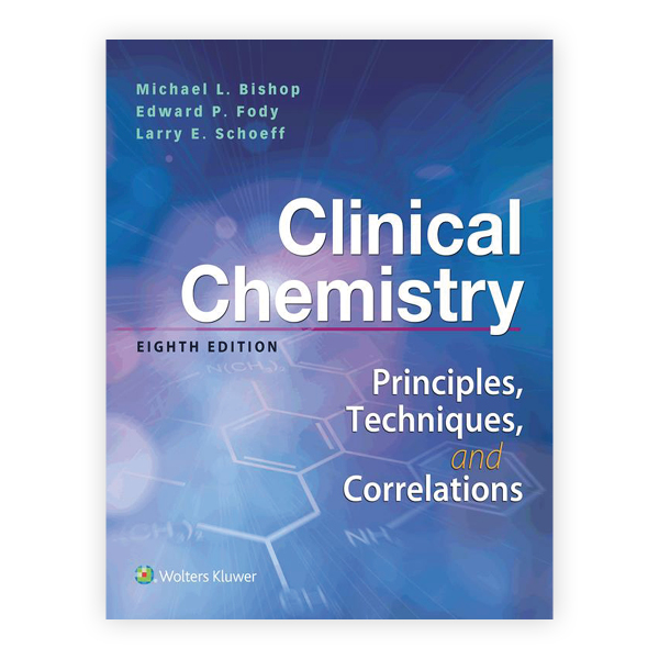 Clinical Chemistry Principles, Techniques, and Correlations