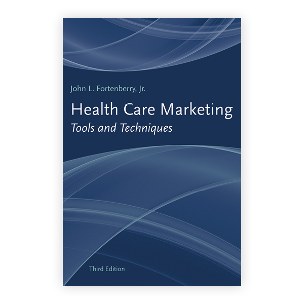 Health Care Marketing: Tools and Techniques: 9781449622213