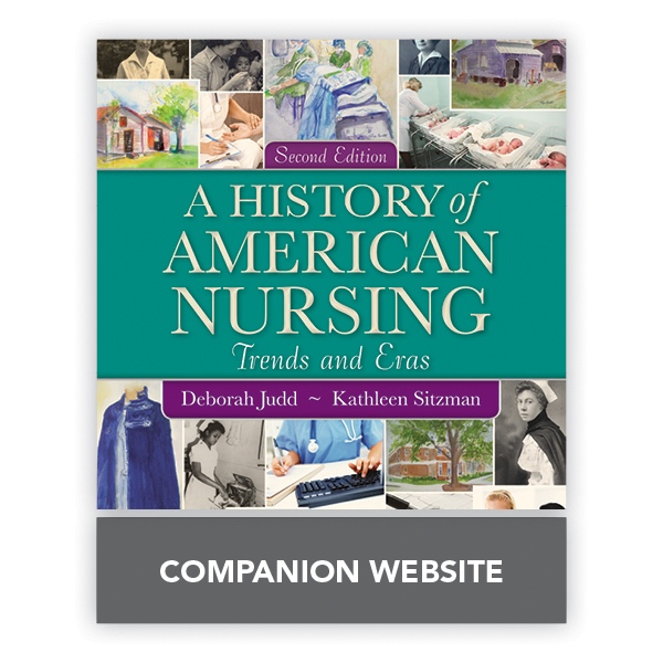 Companion Website to Accompany A History of American Nursing, Second ...