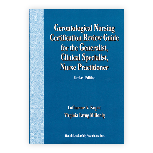 Gerontological Nursing Certification Review Guide for the Generalist